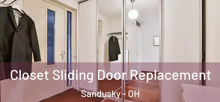 Closet Sliding Door Replacement Sandusky - OH
