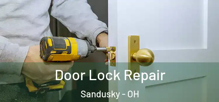 Door Lock Repair Sandusky - OH