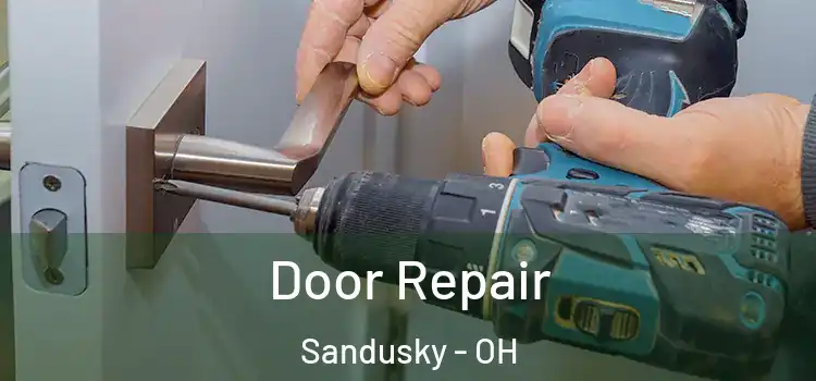 Door Repair Sandusky - OH