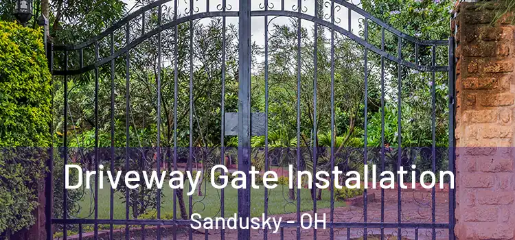 Driveway Gate Installation Sandusky - OH