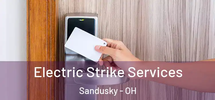 Electric Strike Services Sandusky - OH