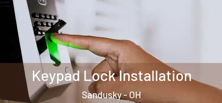 Keypad Lock Installation Sandusky - OH