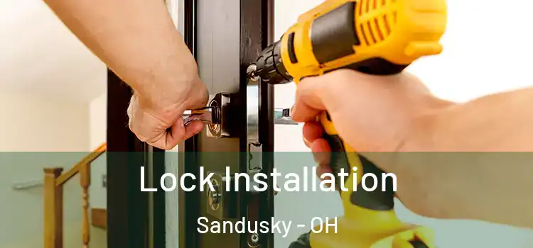 Lock Installation Sandusky - OH