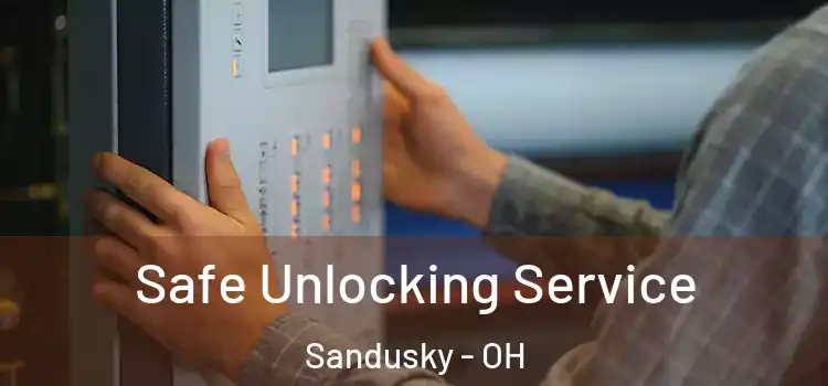 Safe Unlocking Service Sandusky - OH